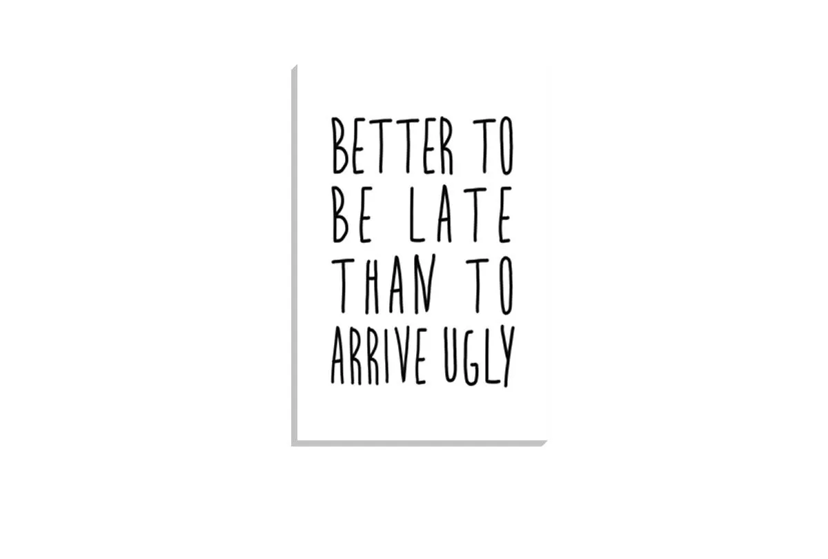 Better to Arrive Late | Canvas Wall Art Print