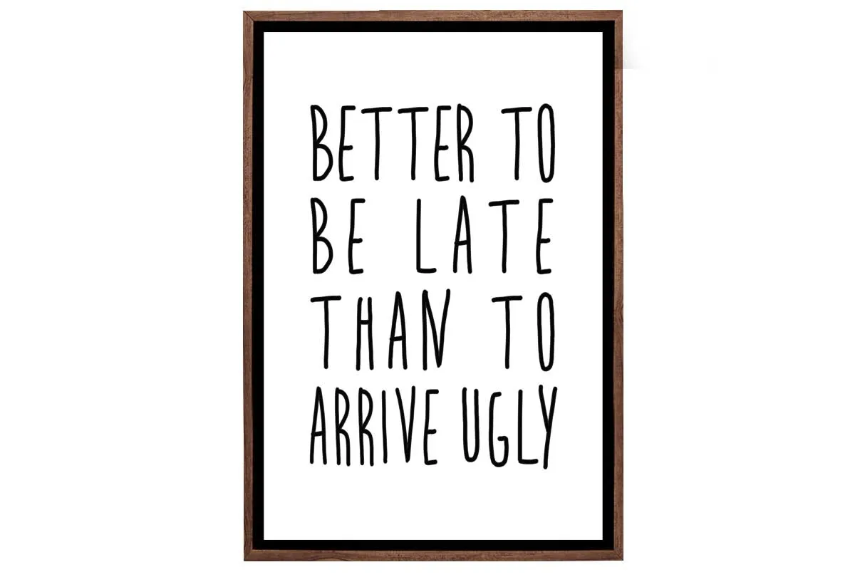 Better to Arrive Late | Canvas Wall Art Print