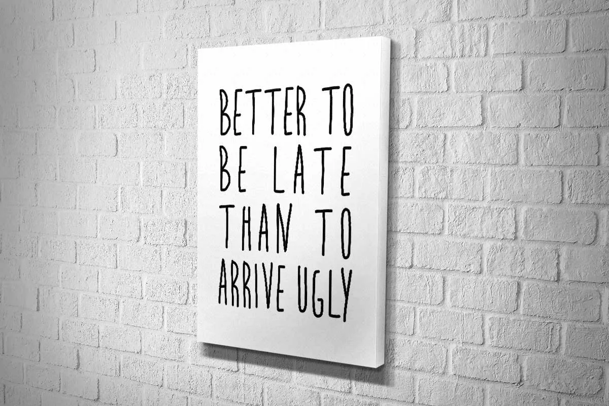 Better to Arrive Late | Canvas Wall Art Print