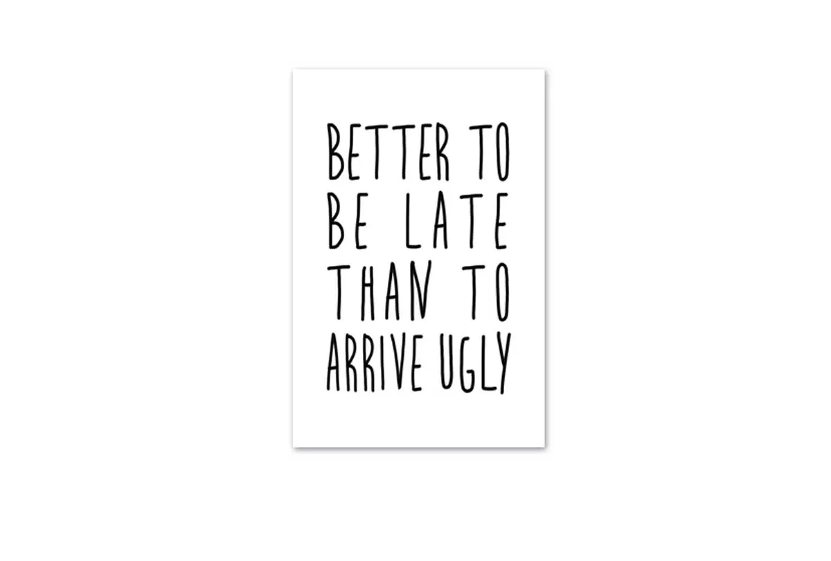 Better to Arrive Late | Canvas Wall Art Print