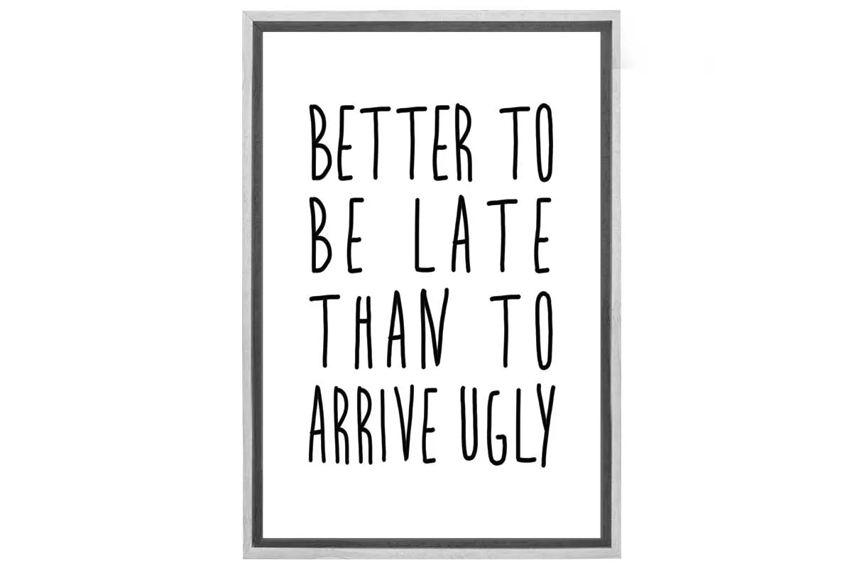 Better to Arrive Late | Canvas Wall Art Print