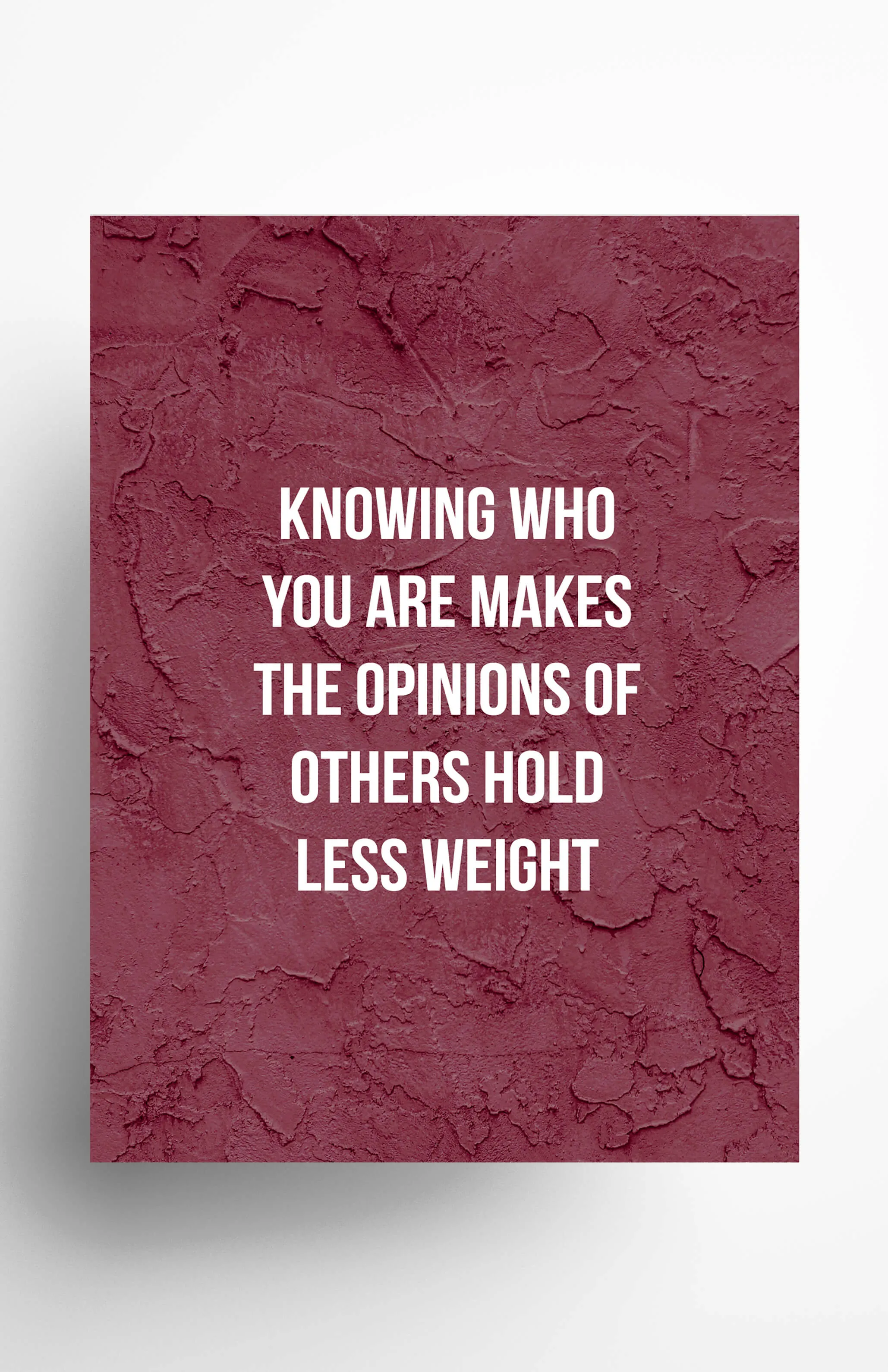 Knowing Who You are Makes the Opinions of Others Hold Less Weight