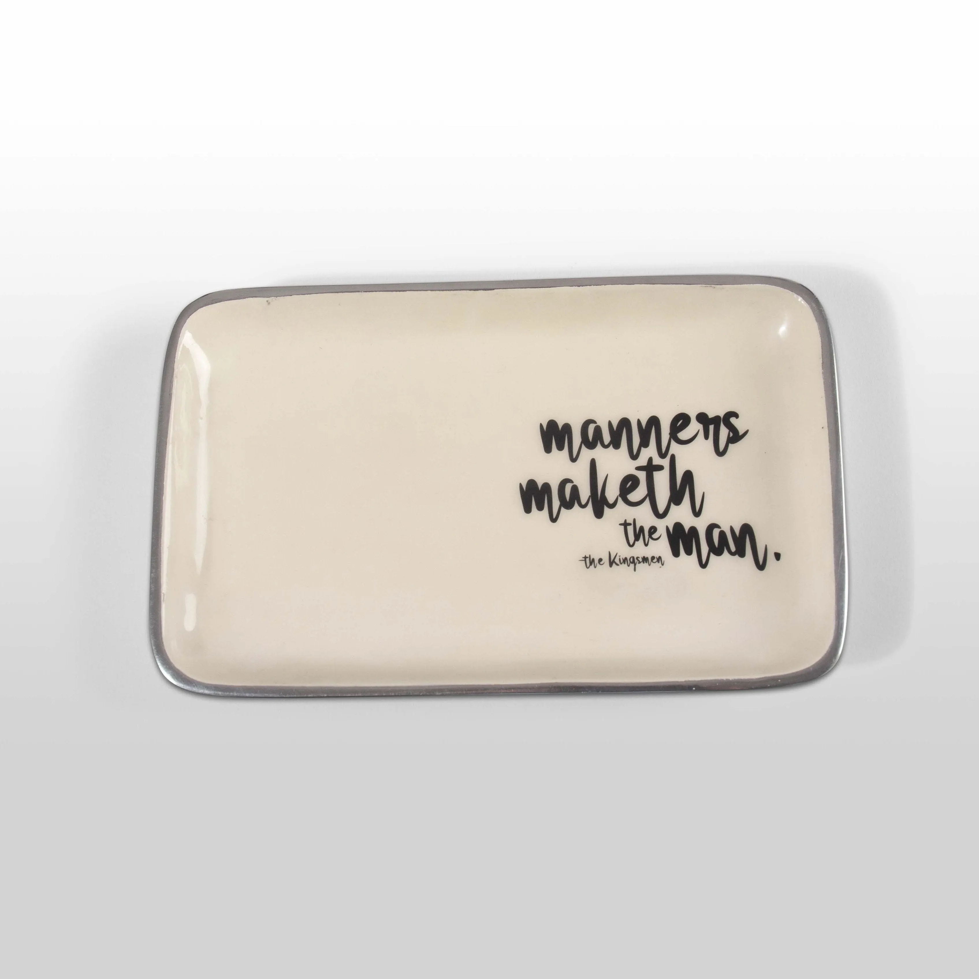 “Manners Maketh The Man” The Kingsman - Valet Tray with Quote