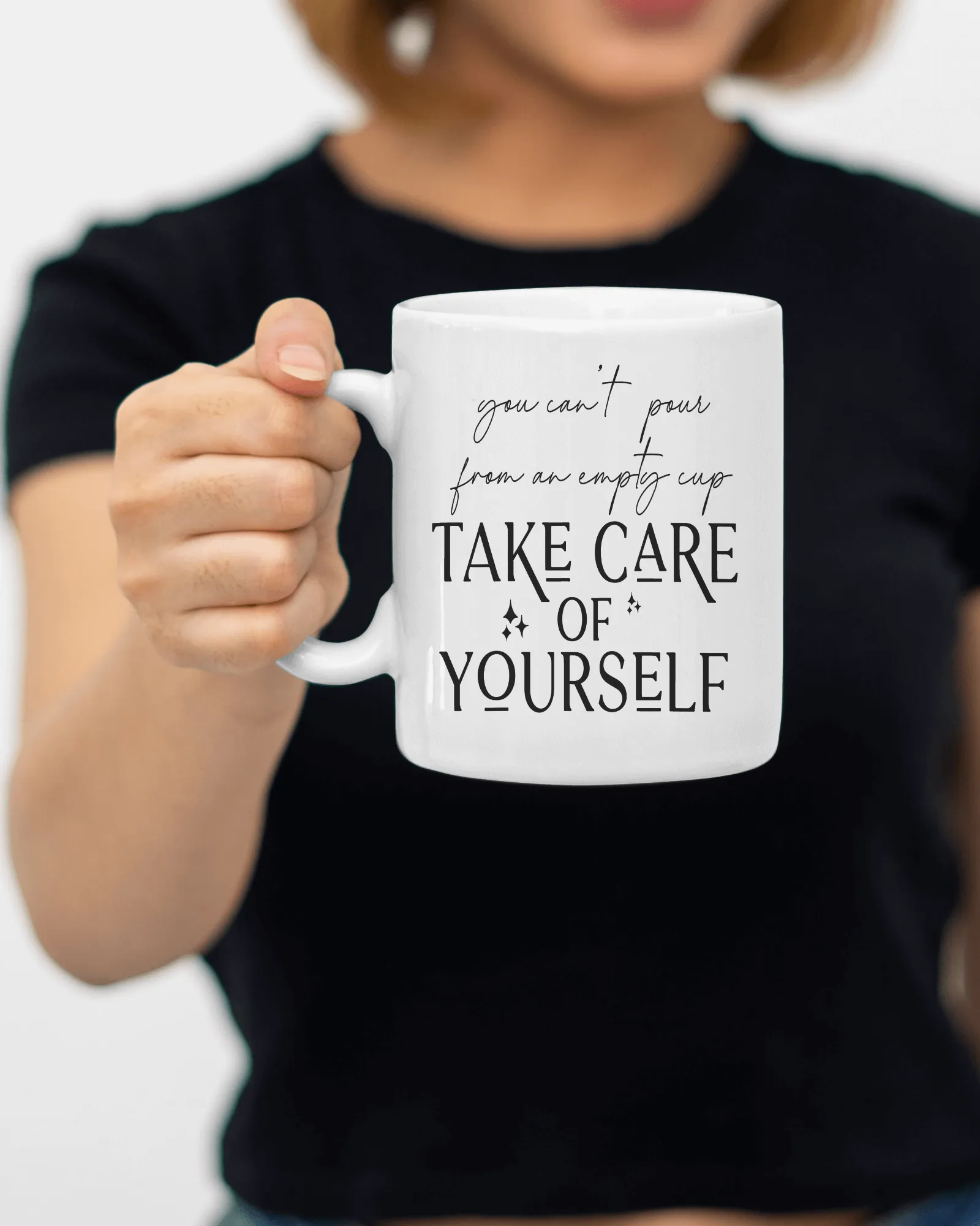 "You can't pour from an empty cup, Take care of yourself" Mug 12 or 15 oz.