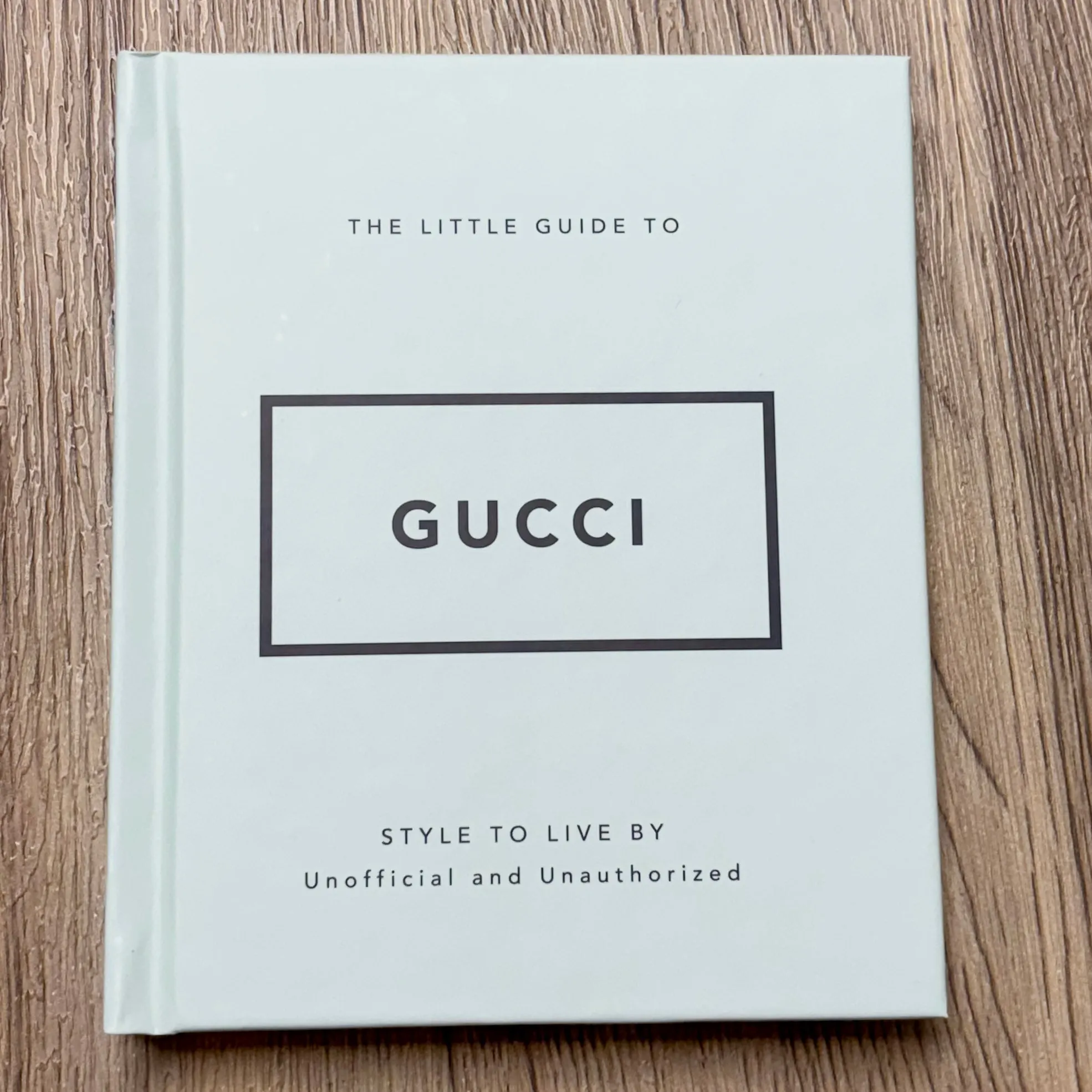 The Little Guide to Gucci: Style to Live By